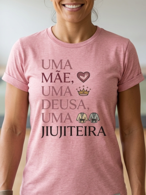Camiseta uma Mãe, uma Deusa, uma Jiujiteira