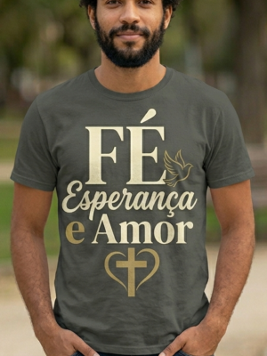 Camiseta Fé, Esperança e Amor Masculino