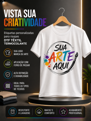 Etiqueta Personalizada DTF Têxtil Termocolante para Roupas | Sua Logo, Marca ou Arte | Alta Definição e Fácil Aplicação